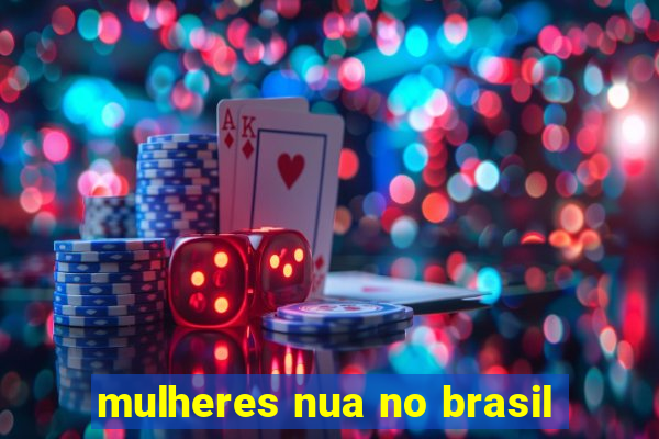 mulheres nua no brasil